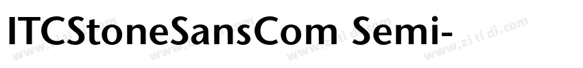 ITCStoneSansCom Semi字体转换 ITCStoneSansCom Semi字体转换